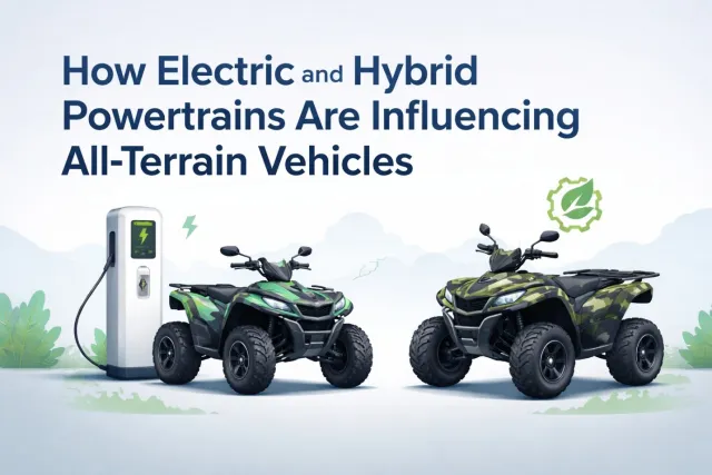 How Electric and Hybrid Powertrains are Influencing All-Terrain Vehicles Design