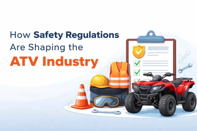How Safety Regulations and Standards are Shaping the All-Terrain Vehicles Industry?